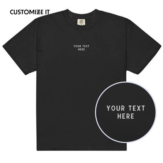 CUSTOM Your Text Embroidered Premium T-Shirt