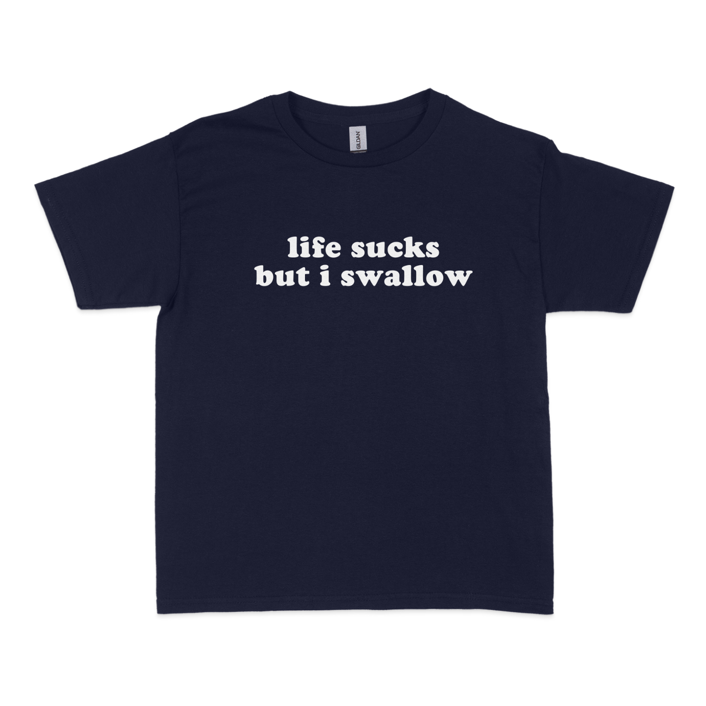 Life Sucks I Swallow Baby Tee