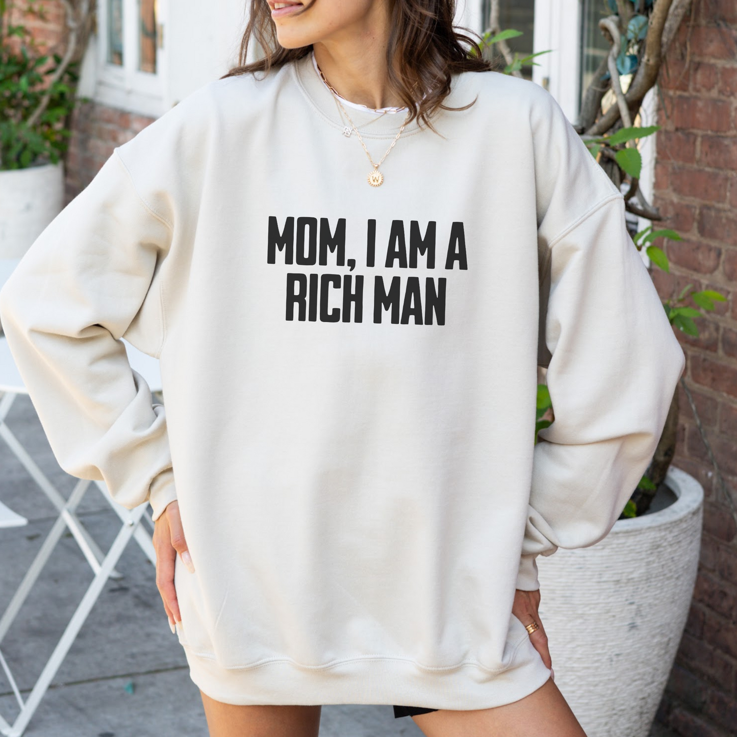 Mom, I Am A Rich Man Feminist Crewneck Sweatshirt