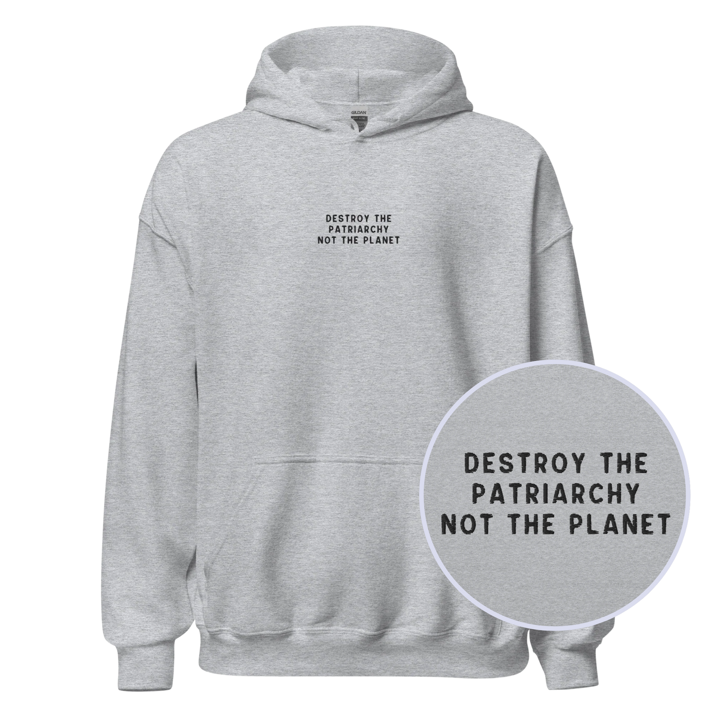 Destroy The Patriarchy Not The Planet Embroidered Hoodie