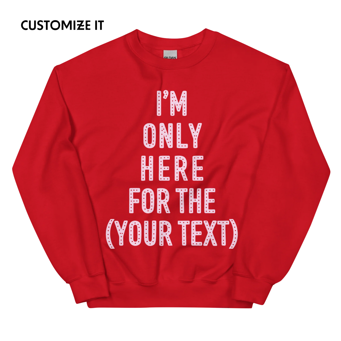CUSTOM Only Here For Christmas Sweatshirt