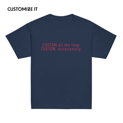 CUSTOM All The Time, Occasionally Baby Tee