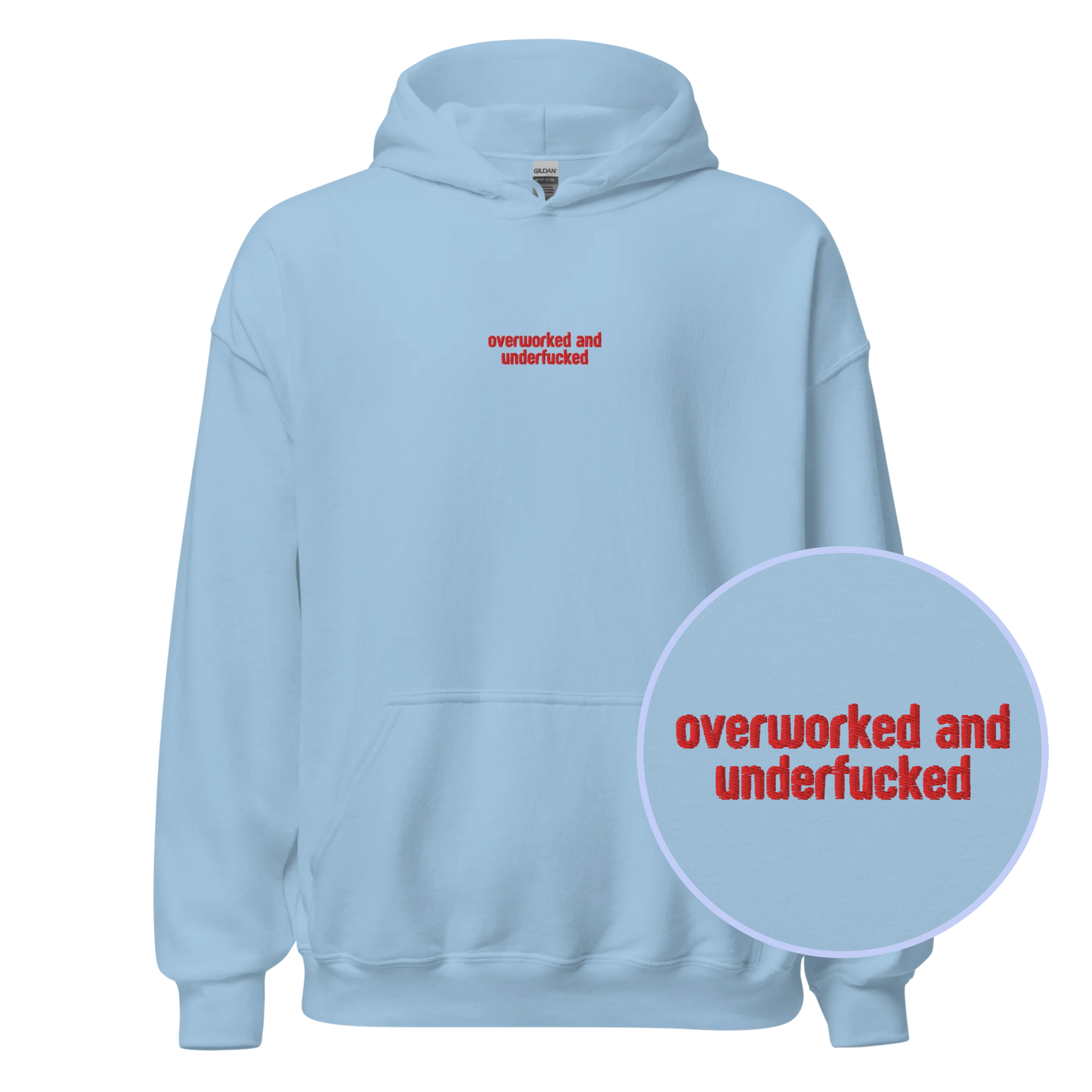 Overworked and Underfucked Embroidered Hoodie