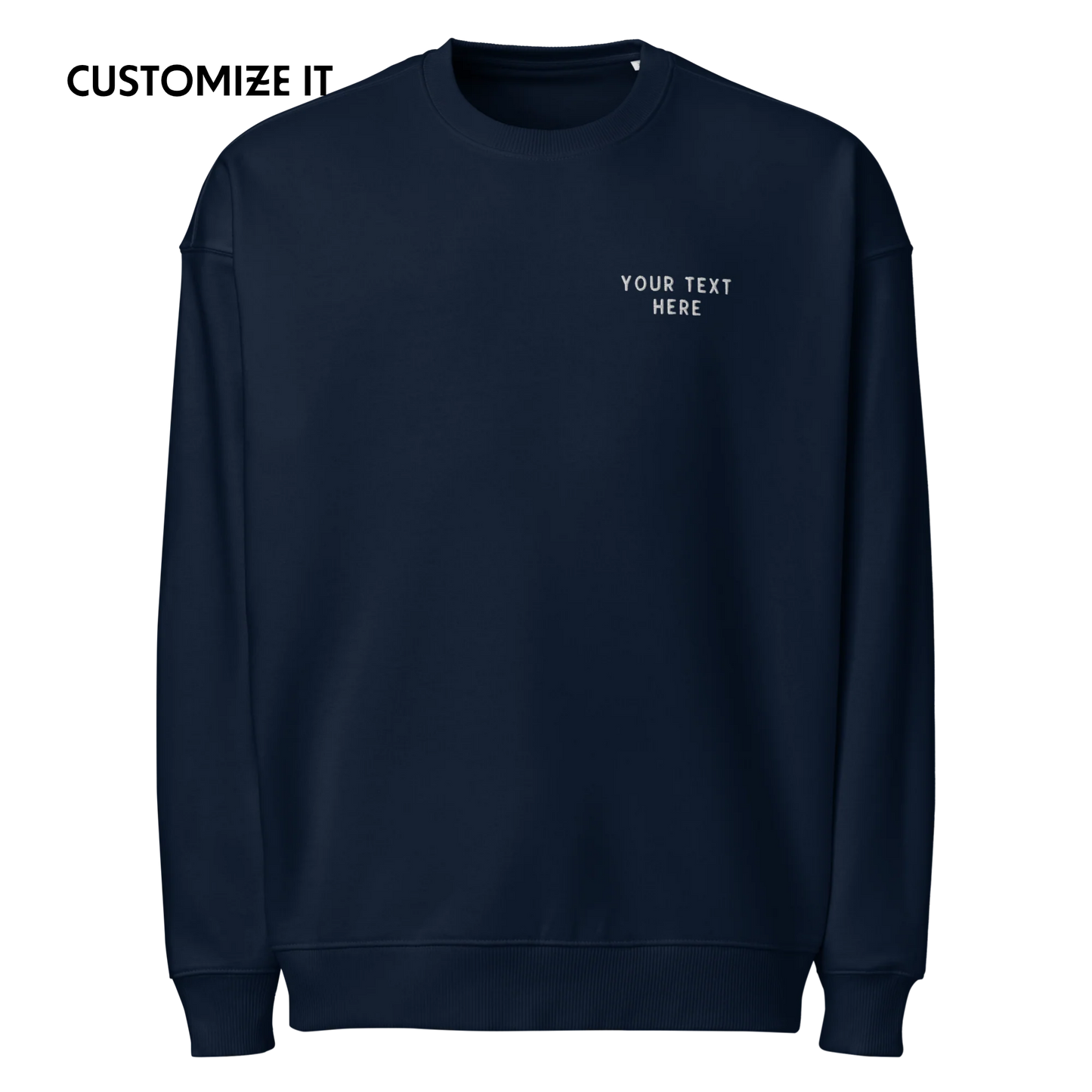 CUSTOM Your Text Embroidered Organic Oversized Sweatshirt