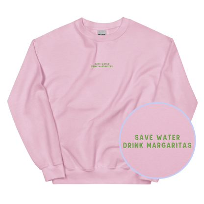 Save Water Drink Margaritas Embroidered Sweatshirt