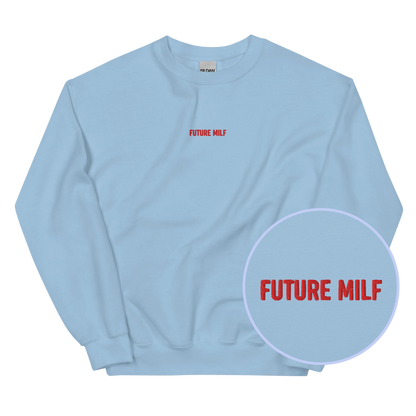 Future MILF Embroidered Sweatshirt