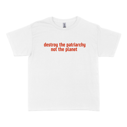 Destroy The Patriarchy Not The Planet Baby Tee