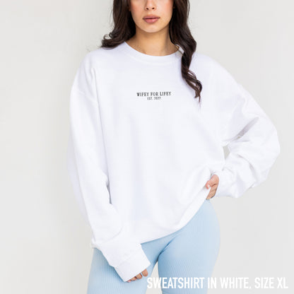 CUSTOM YEAR Wifey For Lifey Bride Embroidered Sweatshirt