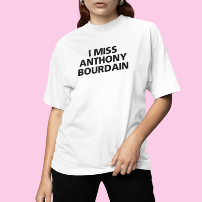 I Miss Anthony Bourdain Premium T-Shirt