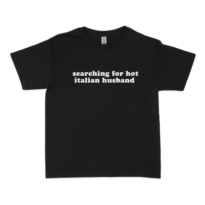 Searching Hot Italian Husband Baby Tee