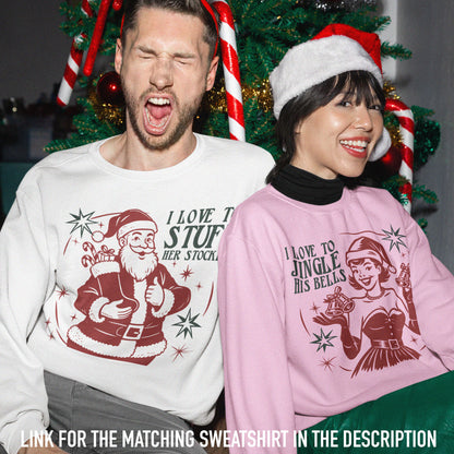 Couples Matching Stuff Her Stocking Funny Christmas Sweatshirt