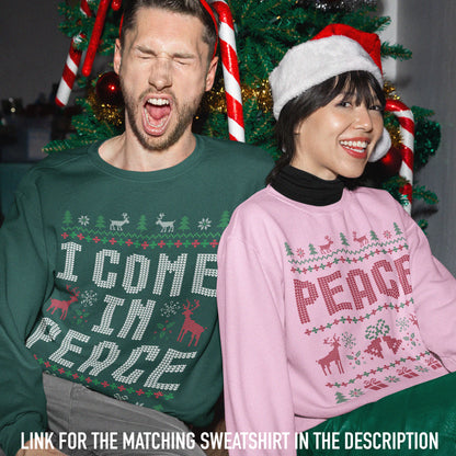 Couples Matching I Come in Peace Funny Christmas Sweatshirt