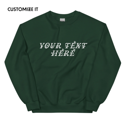 CUSTOM Your Text Floral Sweatshirt