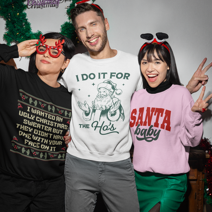 I Do It For the Ho's Funny Christmas Sweatshirt