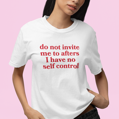 Do Not Invite Me To Afters Premium T-Shirt