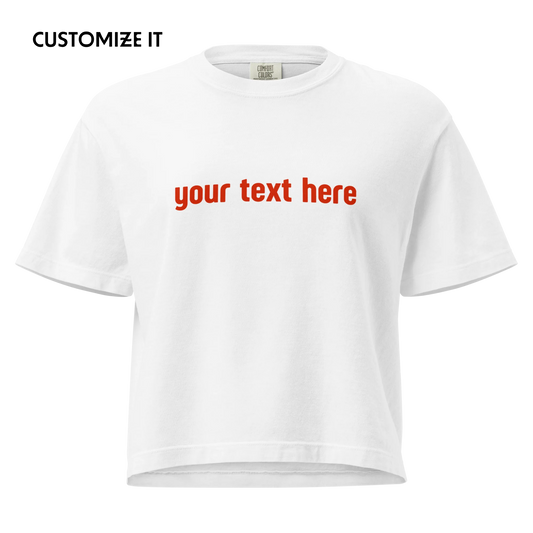 CUSTOM YOUR RED TEXT Boxy Tee