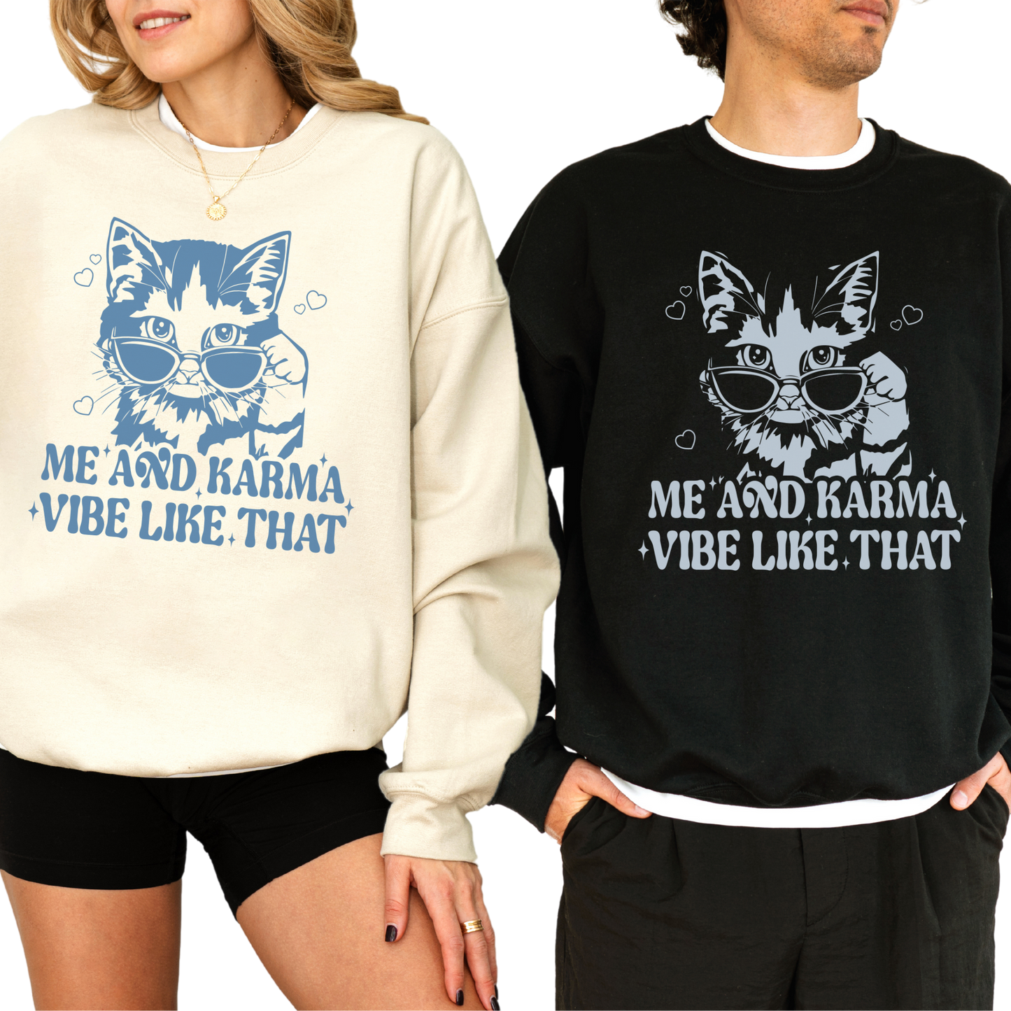 Karma Cat Vibe Like That Crewneck Sweatshirt