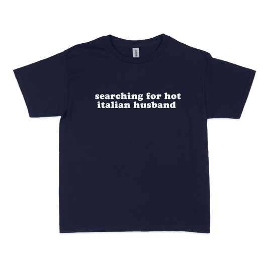 Searching Hot Italian Husband Baby Tee