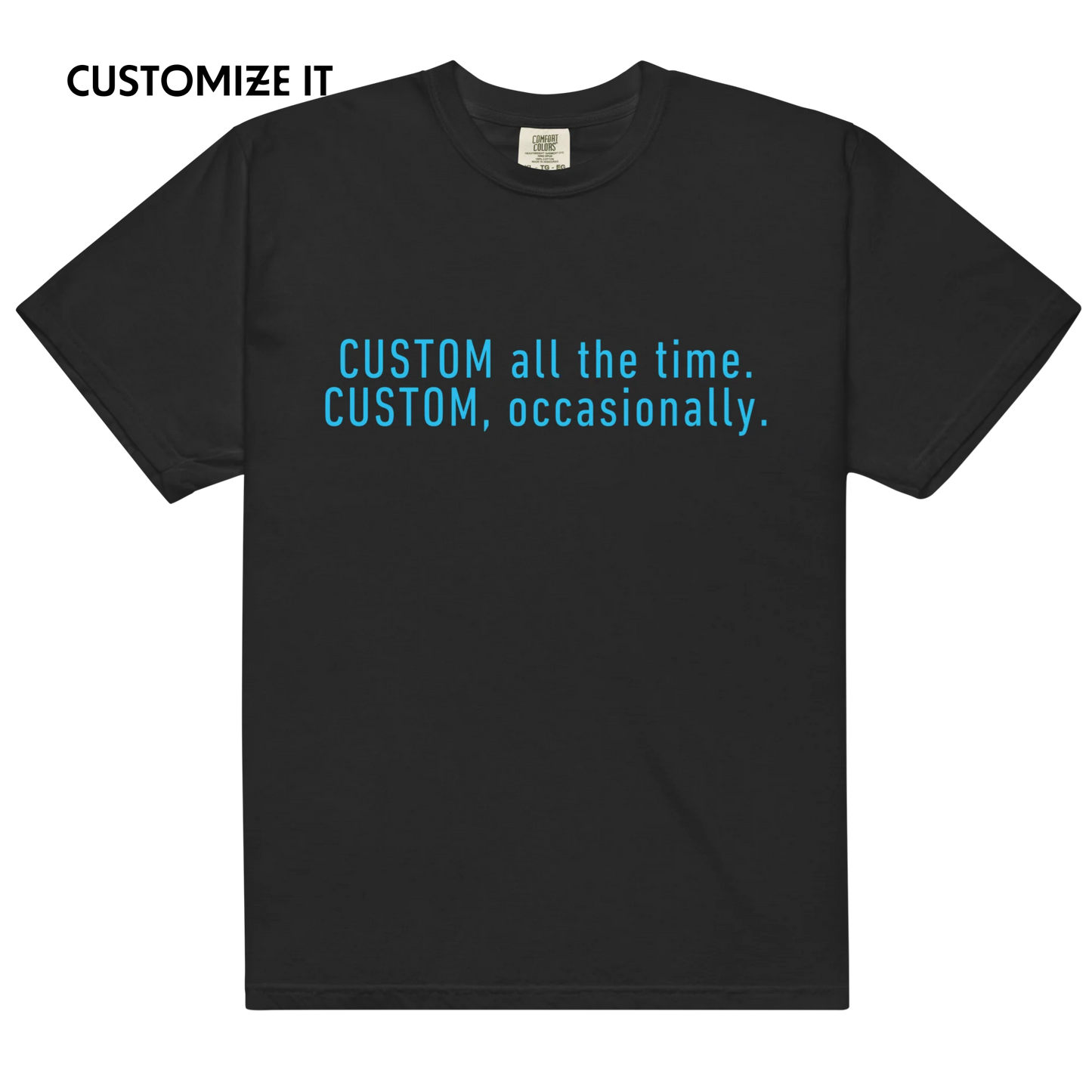 CUSTOM All The Time, Occasionally Classic T-Shirt