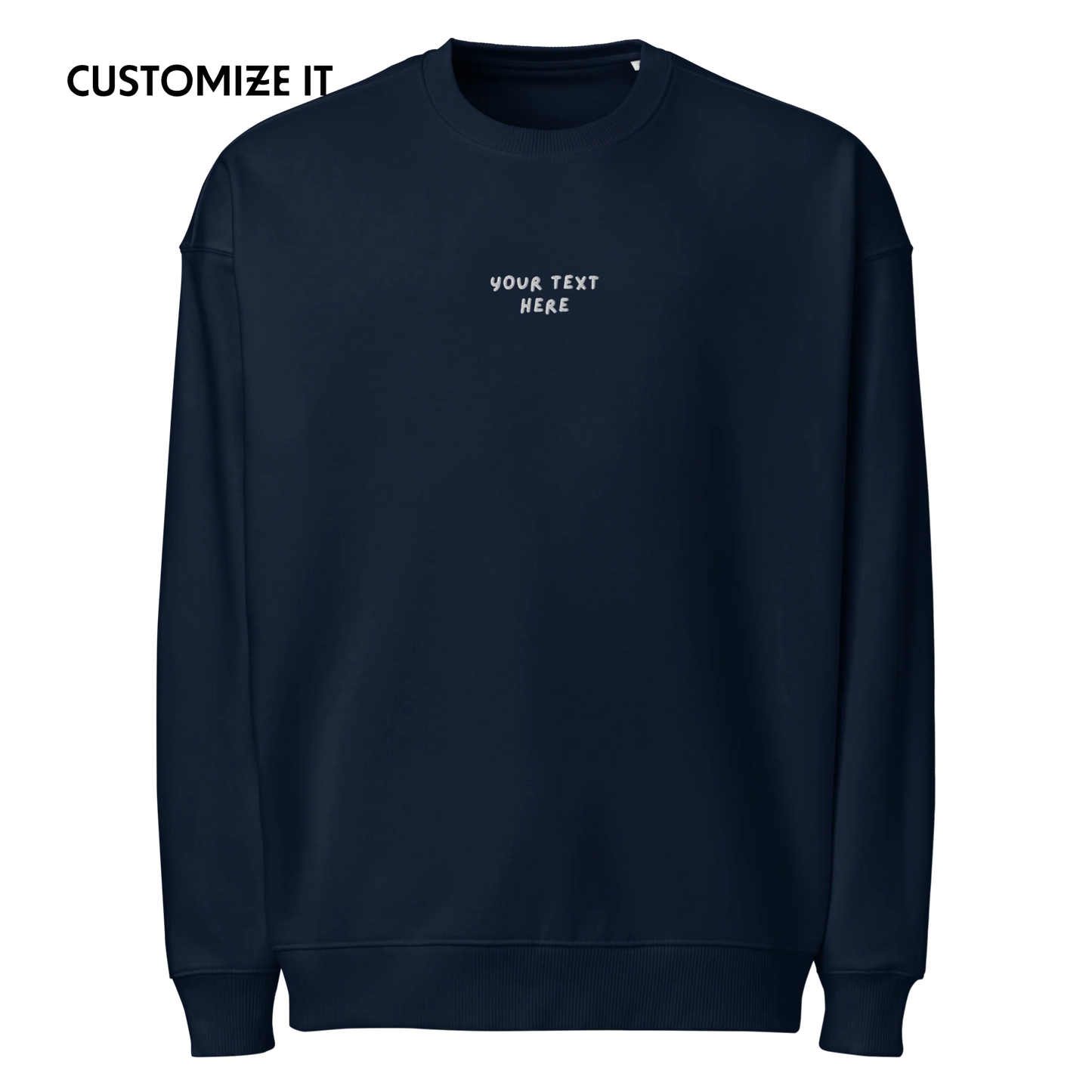 CUSTOM Your Text Playful Embroidered Organic Oversized Sweatshirt