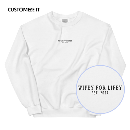 CUSTOM YEAR Wifey For Lifey Bride Embroidered Sweatshirt