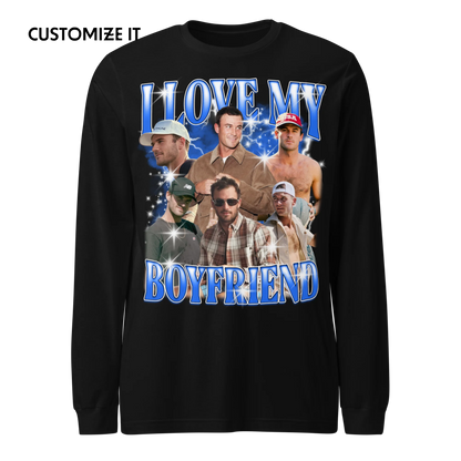CUSTOM I Love My Boyfriend Photo Bootleg Long Sleeve T-Shirt