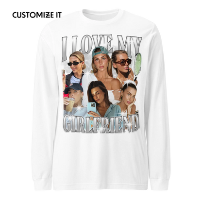 CUSTOM I Love My Girlfriend Photo Bootleg Long Sleeve T-Shirt