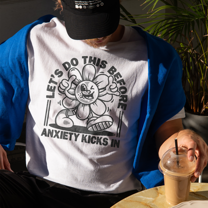 Let's Do This Anxiety Kicks In Premium T-Shirt