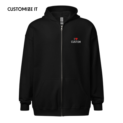I Love (CUSTOM) Embroidered Zip-Up Hoodie