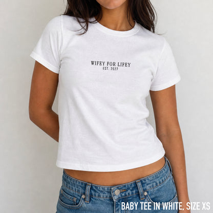 CUSTOM YEAR Wifey For Lifey Bride Embroidered Baby Tee
