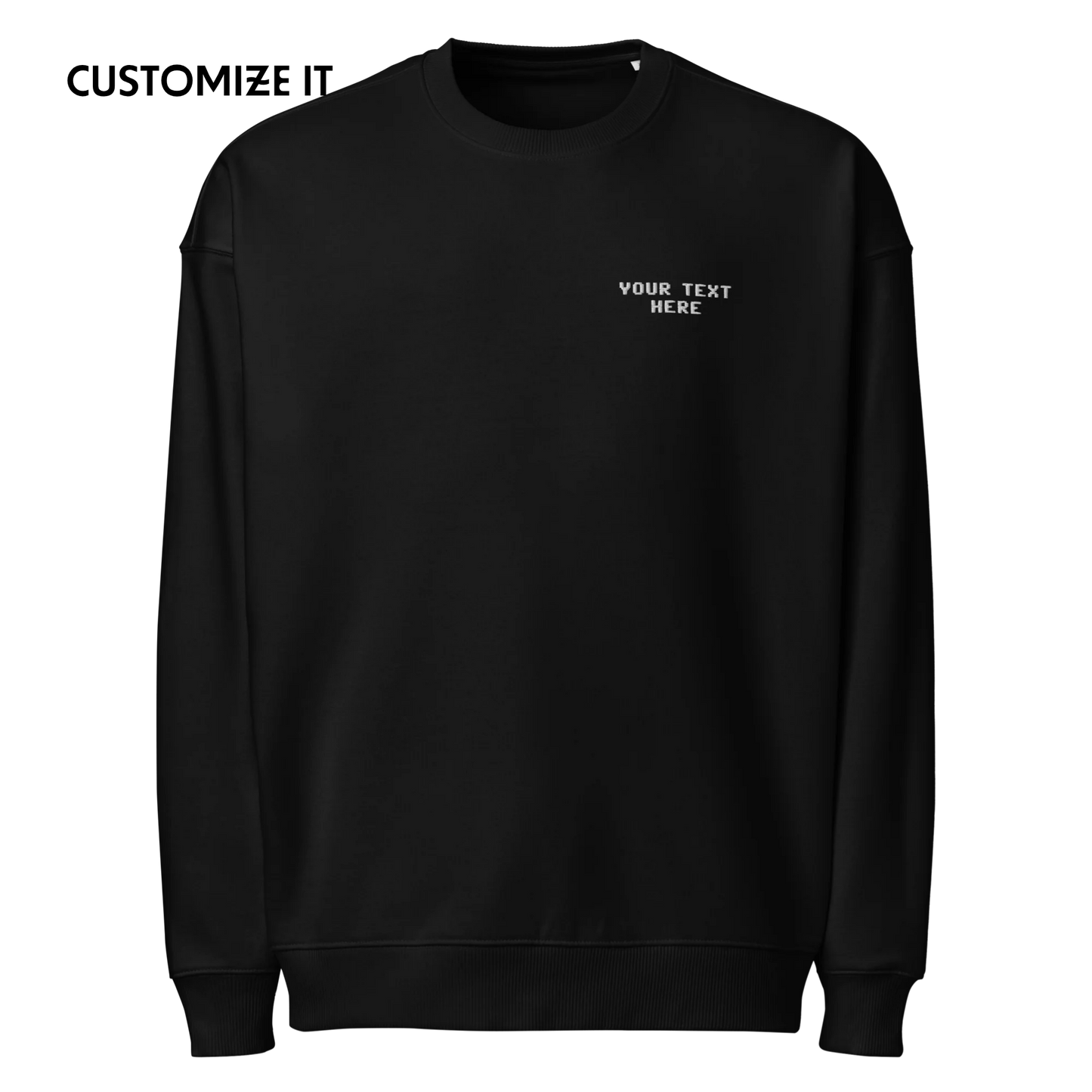 CUSTOM Your Text Pixel Embroidered Organic Oversized Sweatshirt