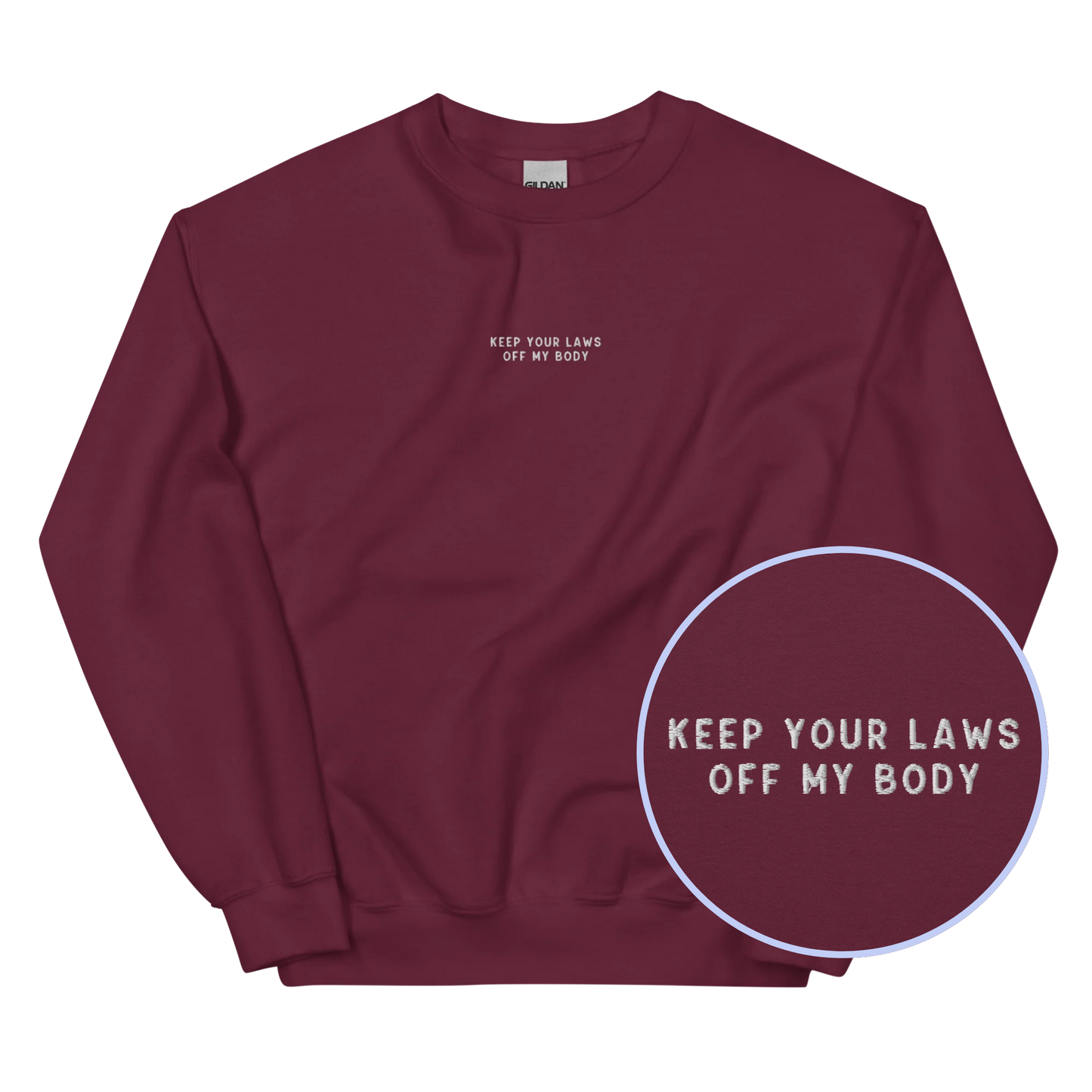 Keep Your Laws Off My Body Embroidered Sweatshirt
