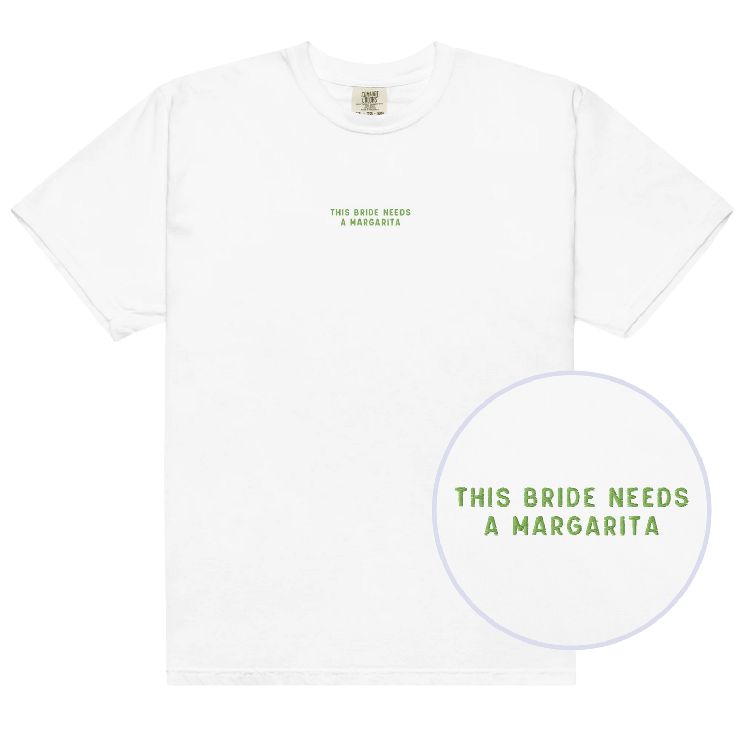 This Bride Needs a Margarita Embroidered Premium T-Shirt