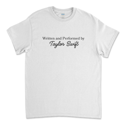 Written & Performed by Taylor Swift T-Shirt