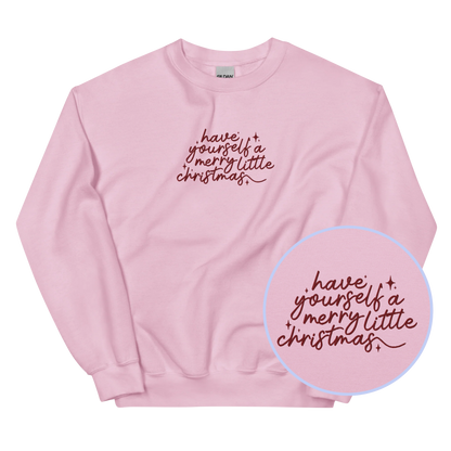 Have Yourself a Merry Little Christmas Embroidered Sweatshirt