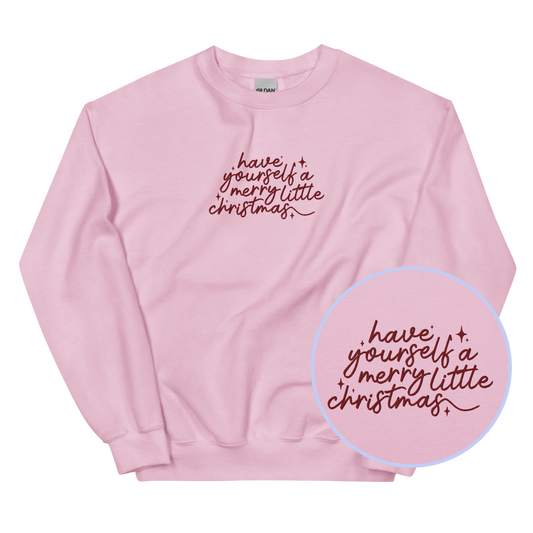 Have Yourself a Merry Little Christmas Embroidered Sweatshirt