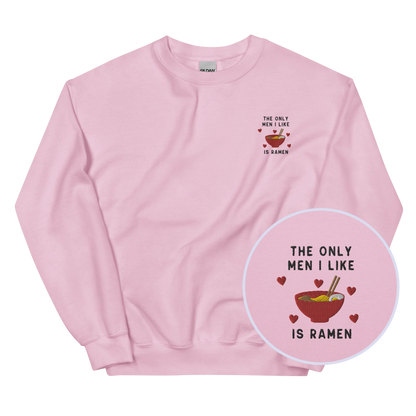 The Only Men I Like Ramen Embroidered Crewneck Sweatshirt