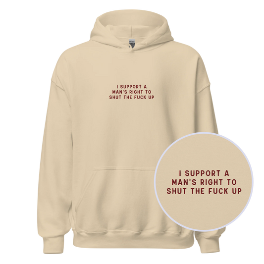 I Support a Man's Right to STFU Embroidered Hoodie