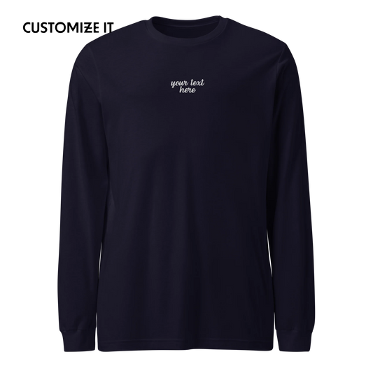 CUSTOM Your Text Cursive Embroidered Long Sleeve T-Shirt