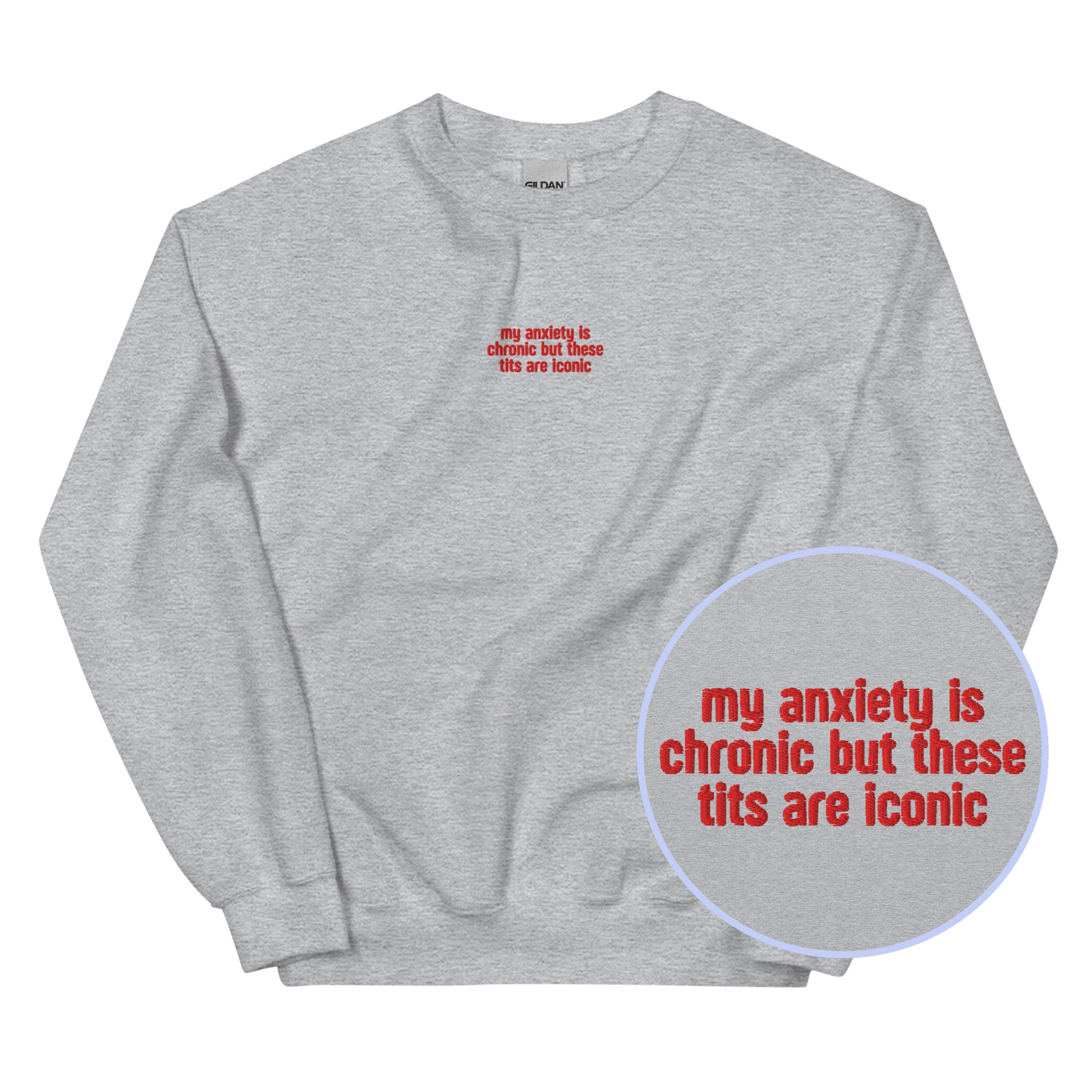 Anxiety Chronic Tits Iconic Embroidered Sweatshirt