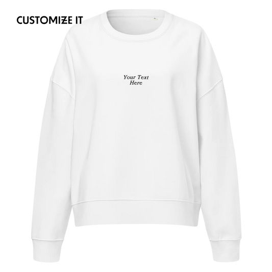 CUSTOM Your Text Serifed Embroidered Women’s Organic Sweatshirt