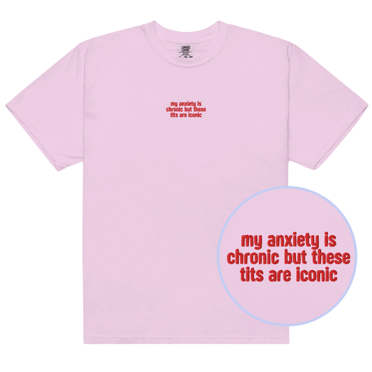 Anxiety Chronic Tits Iconic Embroidered Classic T-Shirt