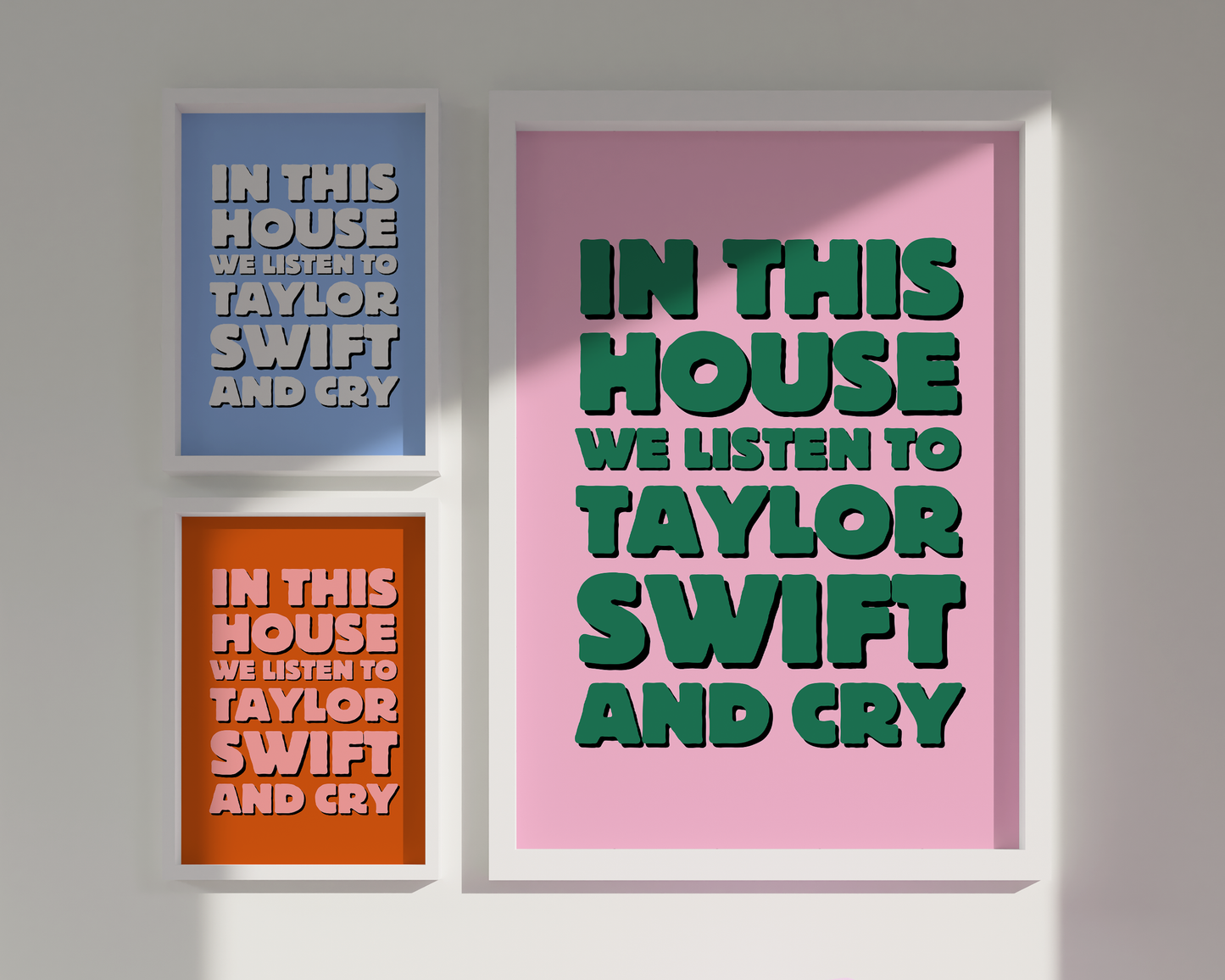 In This House we Listen to Taylor Swift and Cry Poster