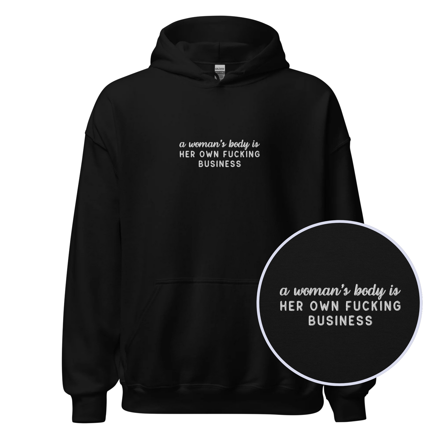 A Woman's Body Is Her Own Fucking Business Embroidered Hoodie