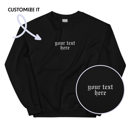 CUSTOM Your Text Gothic Embroidered Sweatshirt