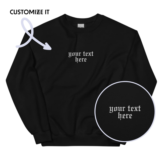 CUSTOM Your Text Gothic Embroidered Sweatshirt