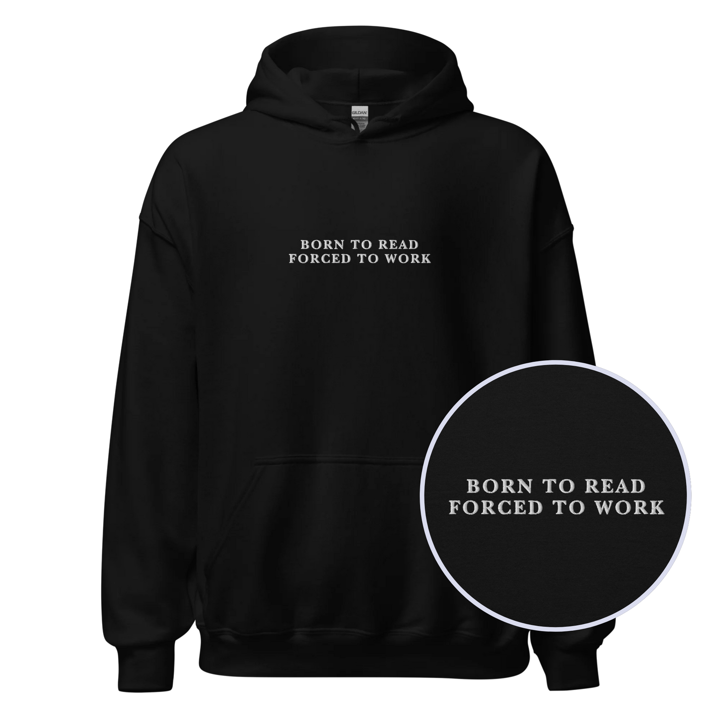 Born To Read Forced to Work Embroidered Hoodie