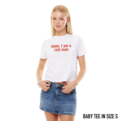 Mom I am Rich Man Slogan Baby Tee