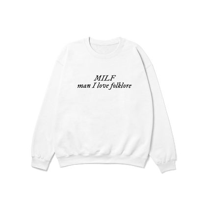 MILF Man I Love folklore Crewneck Sweatshirt