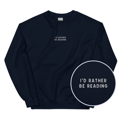 I'd Rather Be Reading Embroidered Sweatshirt